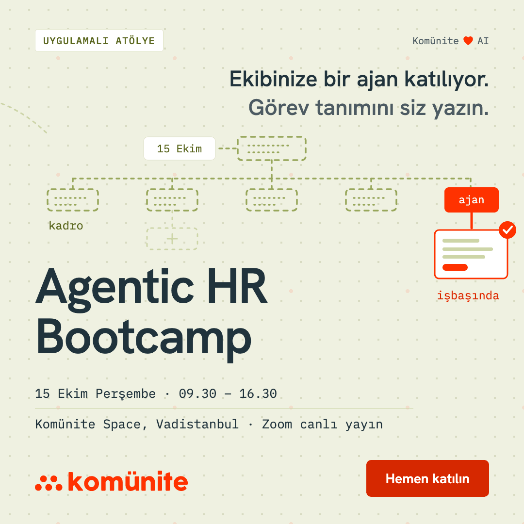Agentic HR Bootcamp afişi: İK için yapay zekâ ajanı ve iş akışı eğitimi, Komünite Space Vadistanbul ve Zoom canlı yayın