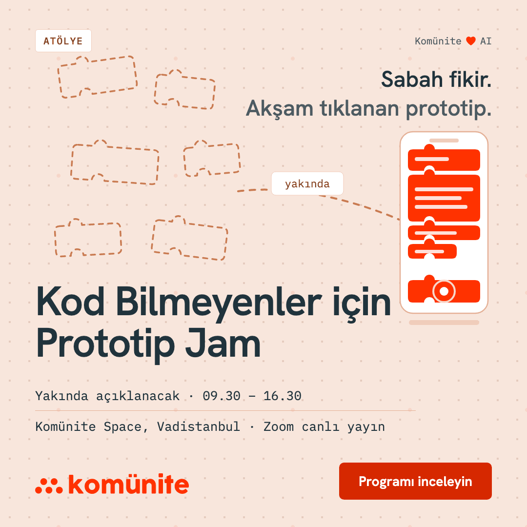 Kod Bilmeyenler için Prototip Jam afişi: kod bilmeden prototip atölyesi, Komünite Space Vadistanbul ve Zoom canlı yayın