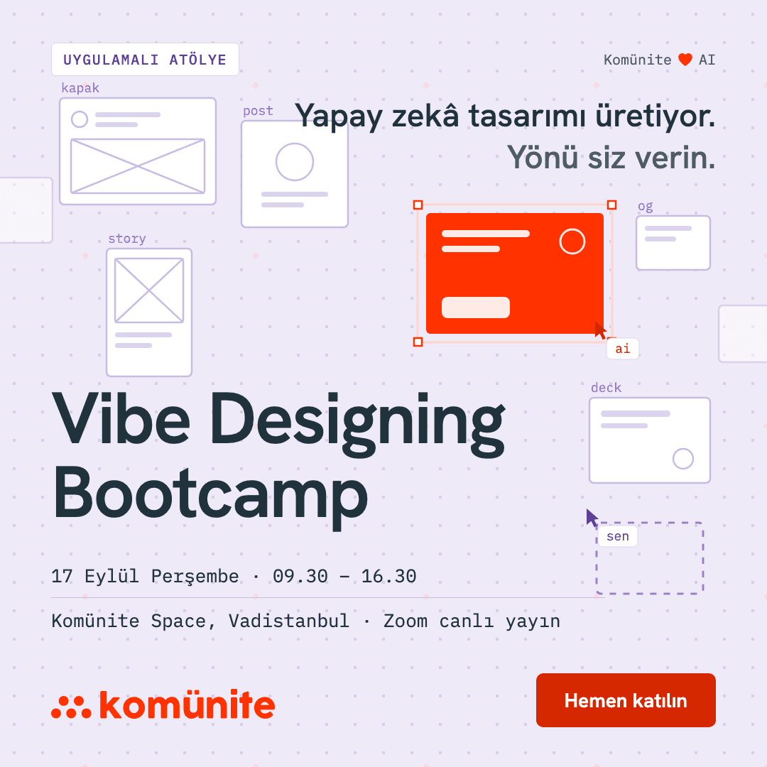 Vibe Designing Bootcamp afişi: yapay zekâ ile tasarım eğitimi, Komünite Space Vadistanbul ve Zoom canlı yayın